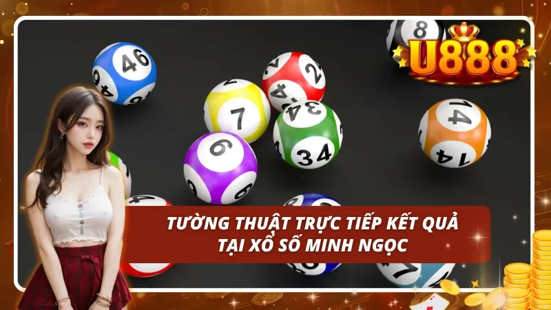 Tính năng tường thuật trực tiếp tại trường quay số cực kỳ minh bạch